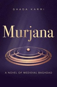 bokomslag Murjana: A Novel of Medieval Baghdad