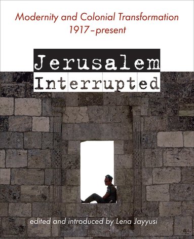 Jayyusi, Lena Jayyusi - Jerusalem Interrupted, Häftad