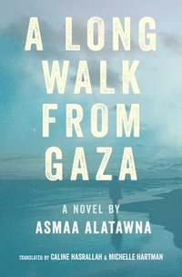 bokomslag A Long Walk from Gaza