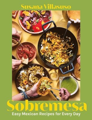 bokomslag Sobremesa: Easy Mexican Recipes for Every Day