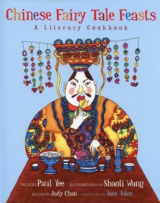 bokomslag Chinese Fairy Tale Feasts: A Literary Cookbook