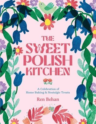 bokomslag The Sweet Polish Kitchen: A Celebration of Home Baking and Nostalgic Treats