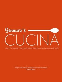 bokomslag Gennaro's Cucina: Hearty Money-Saving Meals from an Italian Kitchen