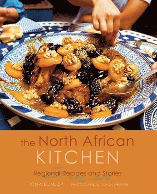 The North African Kitchen: Regional Recipes and Stories: 15-Year Anniversary Edition 1