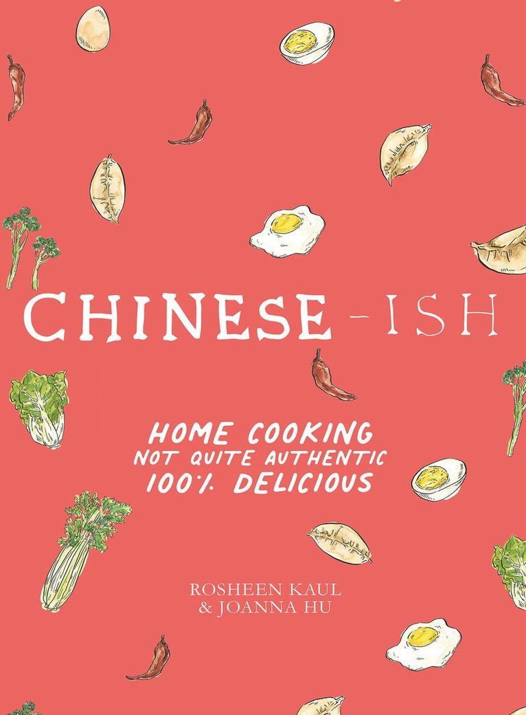 Rosheen Kaul, Joanna Hu - Chinese-ish, Inbunden