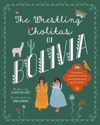 bokomslag The Wrestling Cholitas of Bolivia