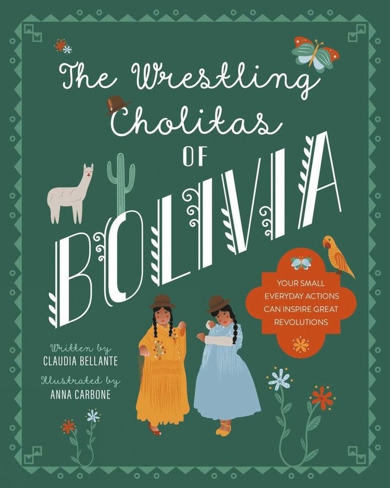 Claudia Bellante - Wrestling Cholitas of Bolivia, Inbunden