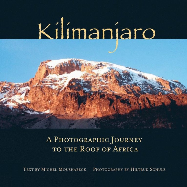 Hiltrud Schulz, Michel Moushabeck - Kilimanjaro, Inbunden
