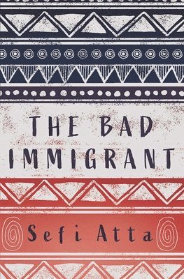 bokomslag The Bad Immigrant