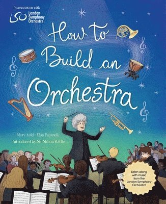 Mary Auld - How to Build an Orchestra, Inbunden