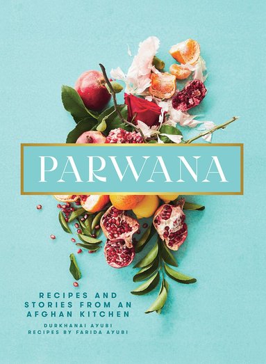 Durkhanai Ayubi - Parwana, Inbunden