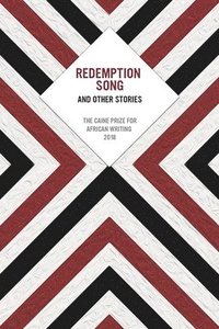 bokomslag Redemption Song and Other Stories: The Caine Prize for African Writing 2018