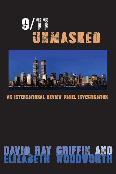 David Ray Griffin, Elizabeth Woodworth - 9/11 Unmasked, Häftad