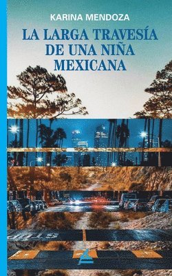 bokomslag larga travesía de una niña mexicana