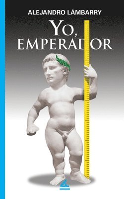 Alejandro Lámbarry - Yo, Emperador, Häftad