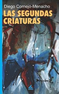 bokomslag Las segundas criaturas