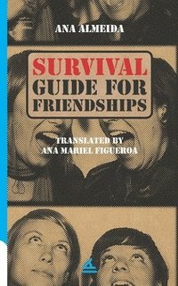 bokomslag Survival Guide For Friendships