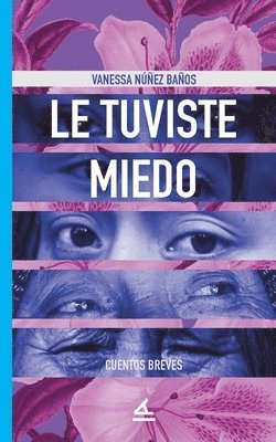 Le tuviste miedo 1