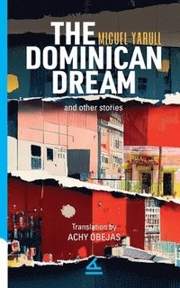 bokomslag The Dominican Dream and other stories