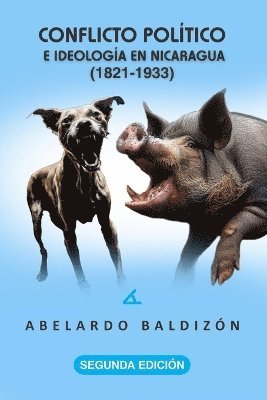 bokomslag Conflicto poltico e ideologa en Nicaragua (1821-1933)