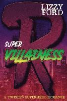 Lizzy Ford - Supervillainess, Häftad