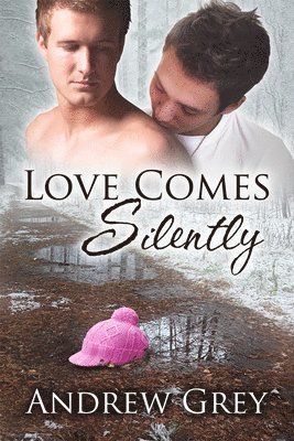 Andrew Grey - Love Comes Silently, Häftad