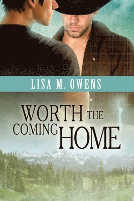 Worth the Coming Home Volume 1