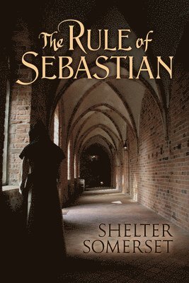 Shelter Somerset - Rule of Sebastian, Häftad