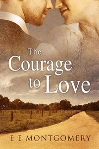 bokomslag The Courage to Love
