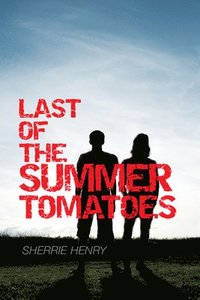 bokomslag Last of the Summer Tomatoes Volume 1