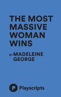 Madeleine George - The Most Massive Woman Wins, Häftad. Tillgänglighet: Lägg i varukorg