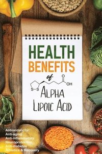 bokomslag Health Benefits of Alpha Lipoic Acid