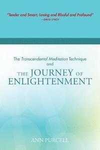 bokomslag The Transcendental Meditation Technique and The Journey of Enlightenment