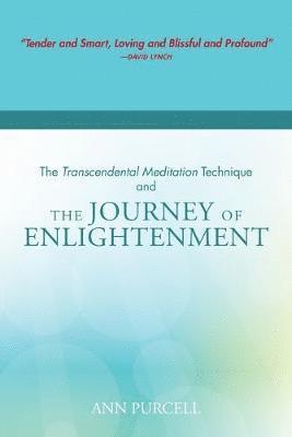 The Transcendental Meditation Technique and The Journey of Enlightenment 1