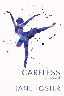 Jane Foster - Careless, Häftad