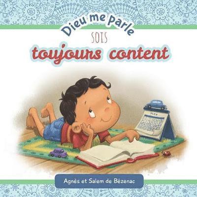 Dieu me parle Sois toujours Content 1