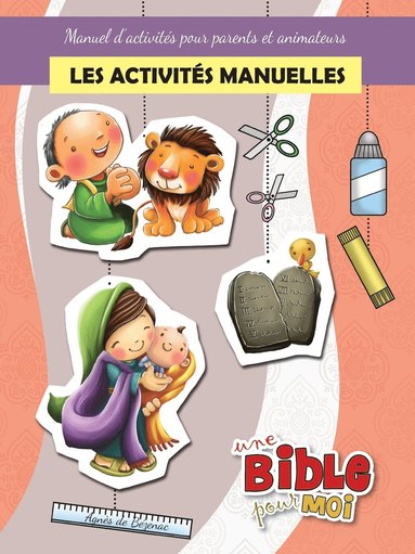 bokomslag Les activits manuelles - Une Bible pour Moi