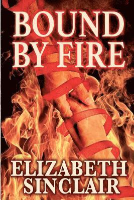 Elizabeth Sinclair - Bound By Fire, Häftad