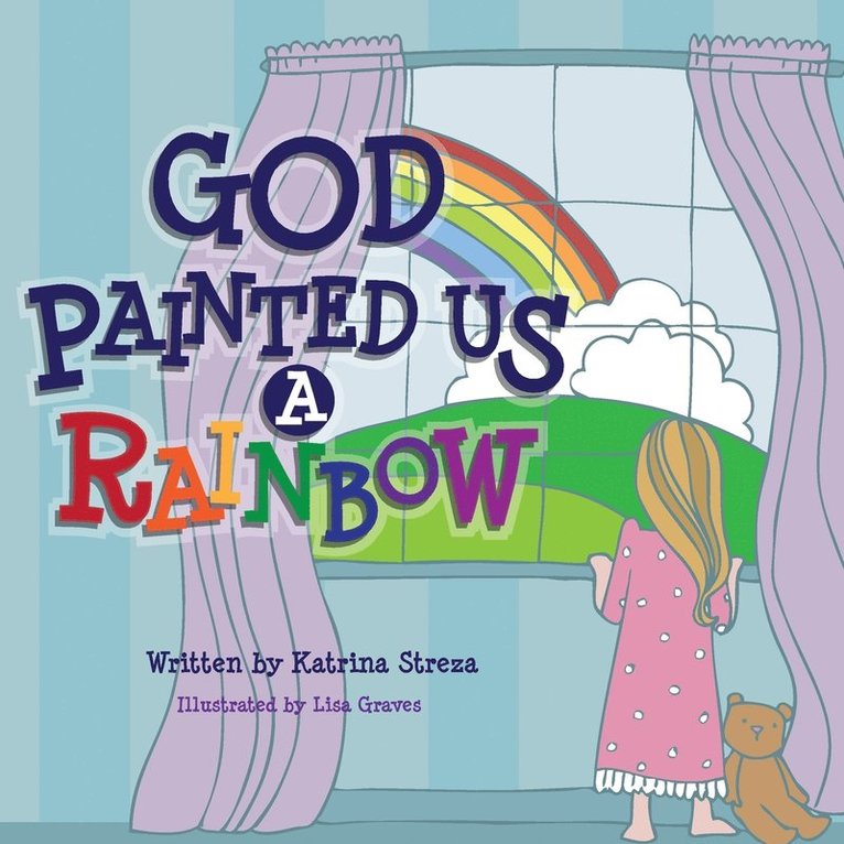 Katrina Streza - God Painted Us a Rainbow, Häftad
