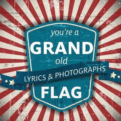 You're a Grand Old Flag 1