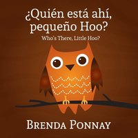 bokomslag Quien esta ahi, Pequeqo Hoo?/ Who's there, Little Hoo? (Bilingual English Spanish Edition)