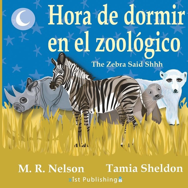 Hora de Dormir en el Zoolgico/ The Zebra Said Shhh (Bilingual English Spanish Edition) 1