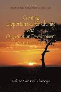 bokomslag Creating Opportunities for Change and Organization Development in Southern Africa