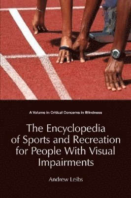 bokomslag Encyclopedia of Sports and Recreation for People with Visual Impairments
