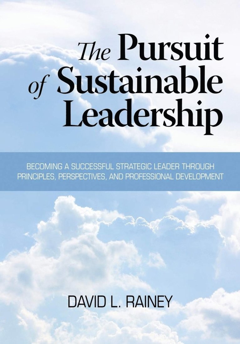 David L. Rainey, Daivd L. Rainey - Pursuit of Sustainable Leadership, Inbunden