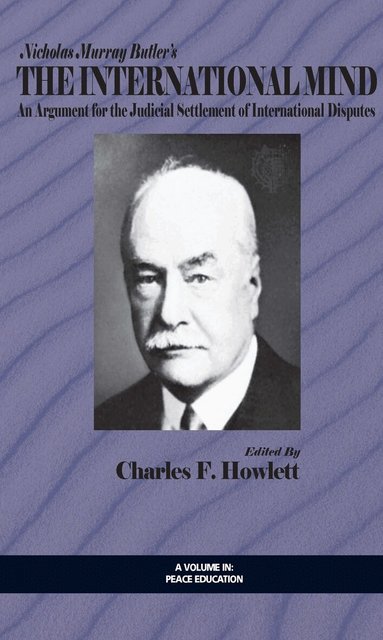 Nicholas Murray Butler, Charles F. Howlett - International Mind, Häftad