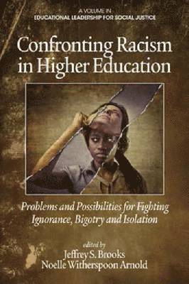 Confronting Racism in Higher Education 1