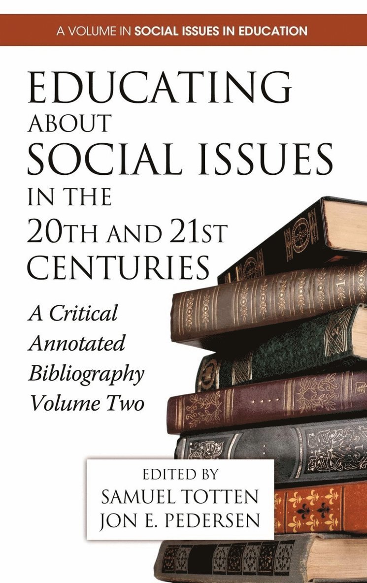 Samuel Totten, Jon E. Pedersen - Educating about Social Issues in the 20th and 21st Centuries, Inbunden