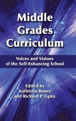 Kathleen Roney, Kathleen Roney, Richard P. Lipka - Middle Grades Curriculum, Inbunden