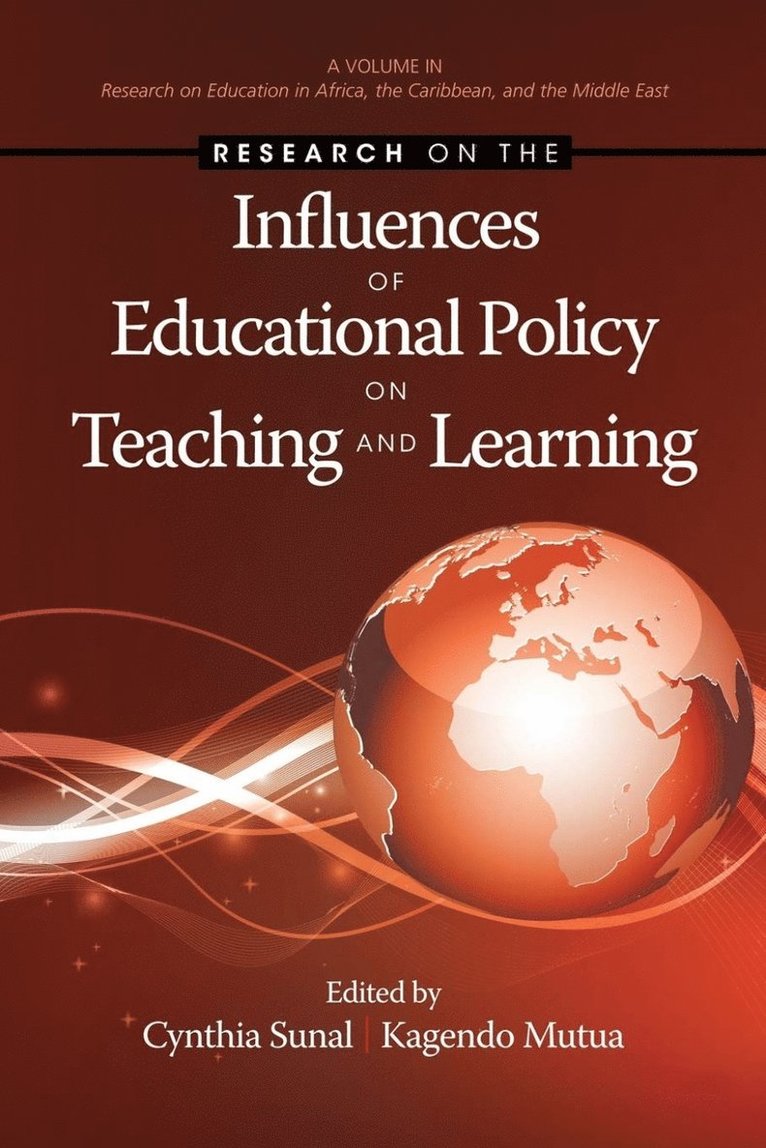 Cynthia Syzmanski Sunal, Kagendo Mutua, Cynthia Sunal - Research on the Influences of Educational Policy on Teaching and Learning, Häftad